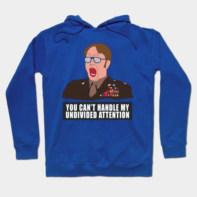 YOU CAN'T HANDLE MY UNDIVIDED ATTENTION! Hoodie by Jonnydem